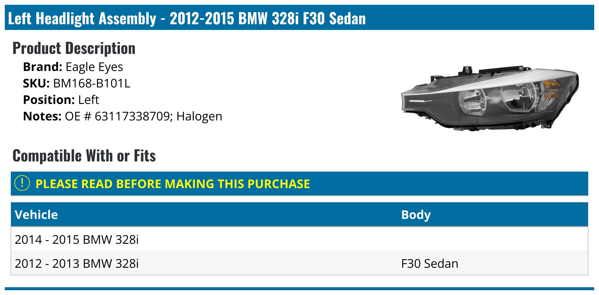 2012-2015 BMW 328i Headlight Assembly - Eagle Eyes BM168-B101L - Front ...