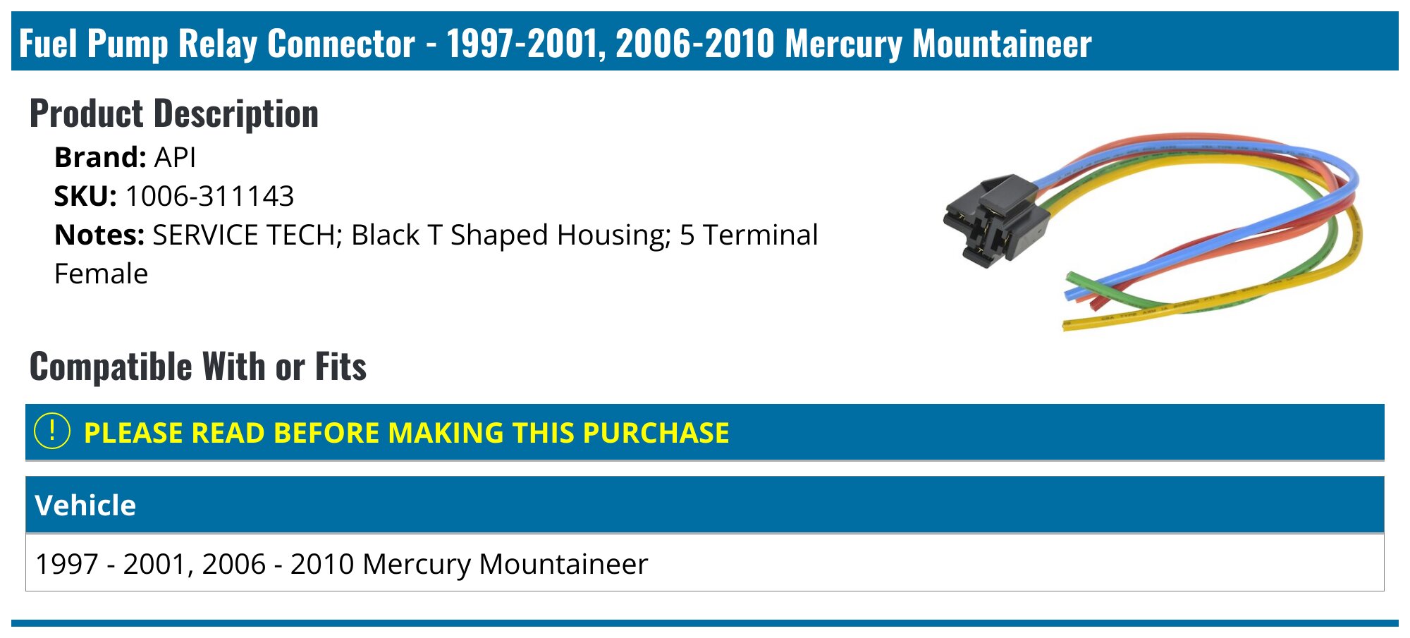 19972001, 20062010 Mercury Mountaineer Fuel Pump Relay Connector
