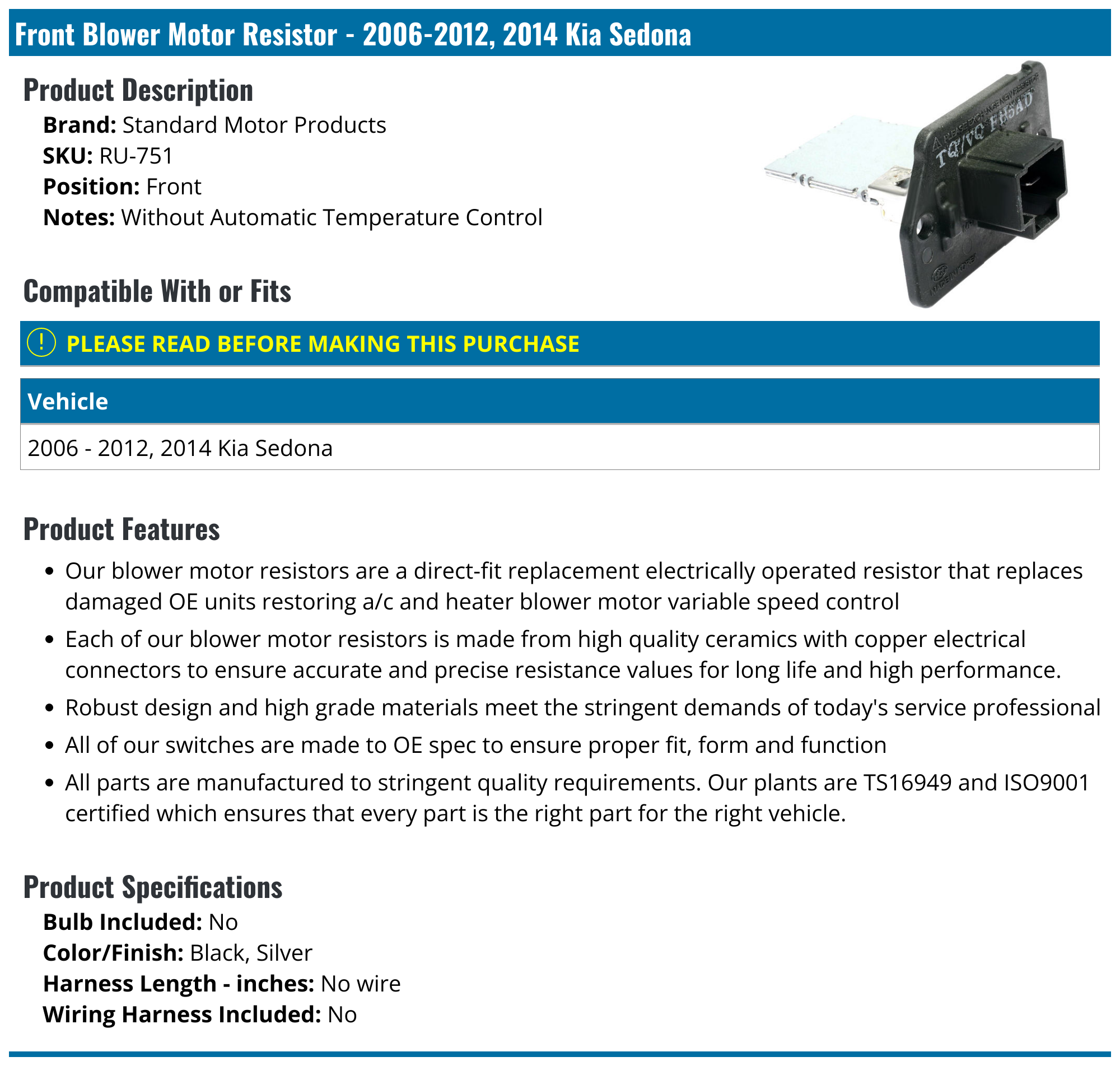 20062012, 2014 Kia Sedona Blower Motor Resistor Standard Motor