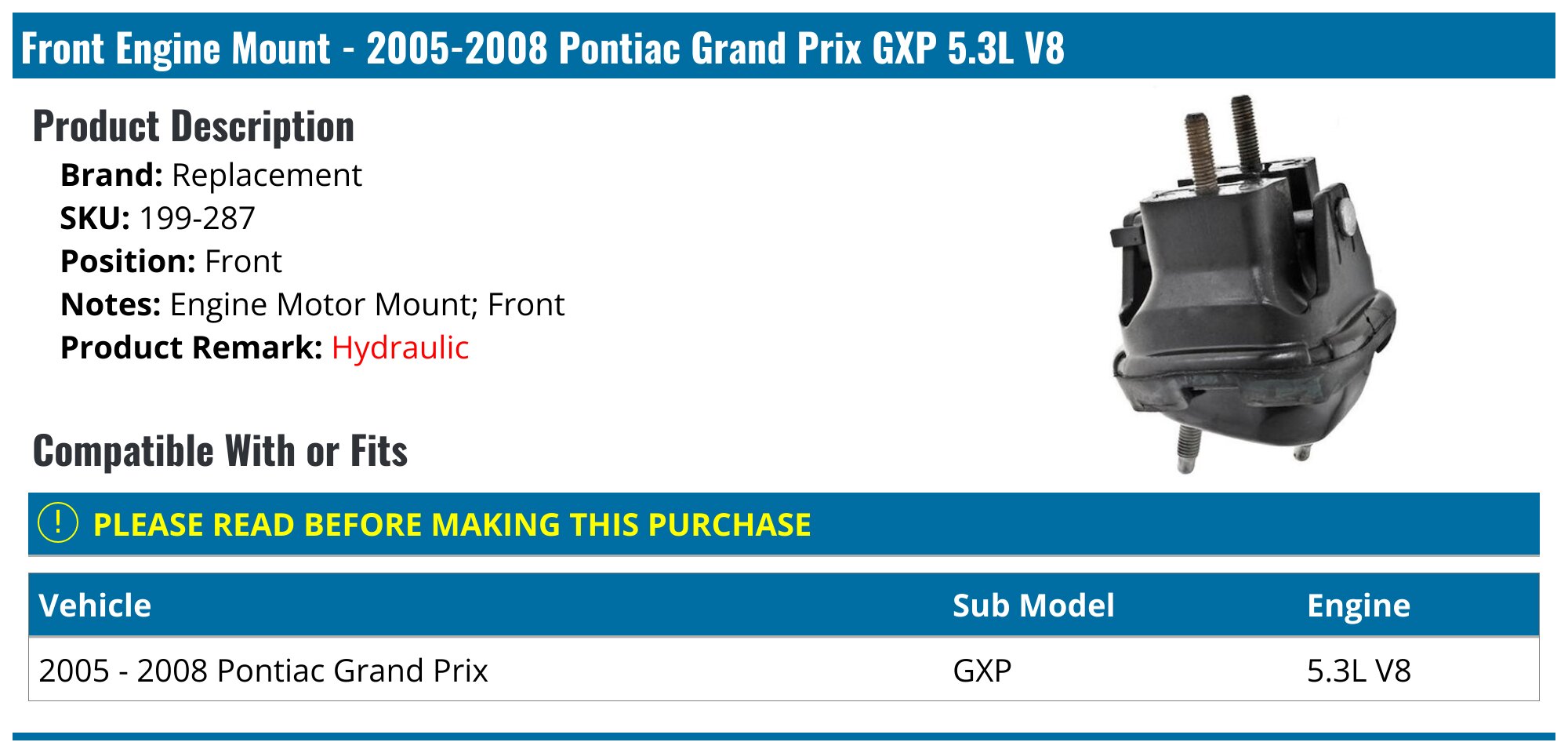 2005-2008 Pontiac Grand Prix Engine Mount - Replacement 199-287