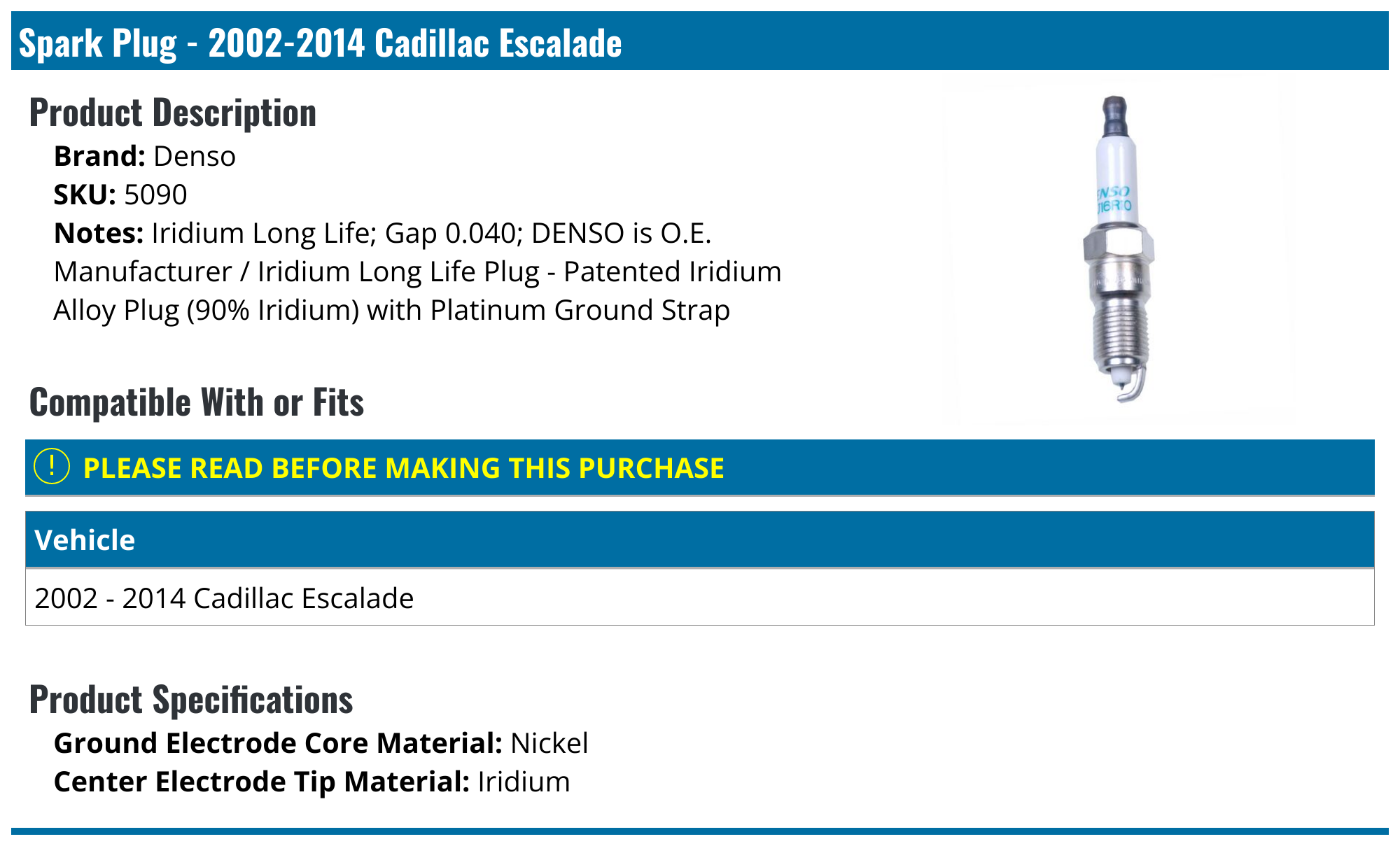 20022014 Cadillac Escalade Spark Plug Denso 5090