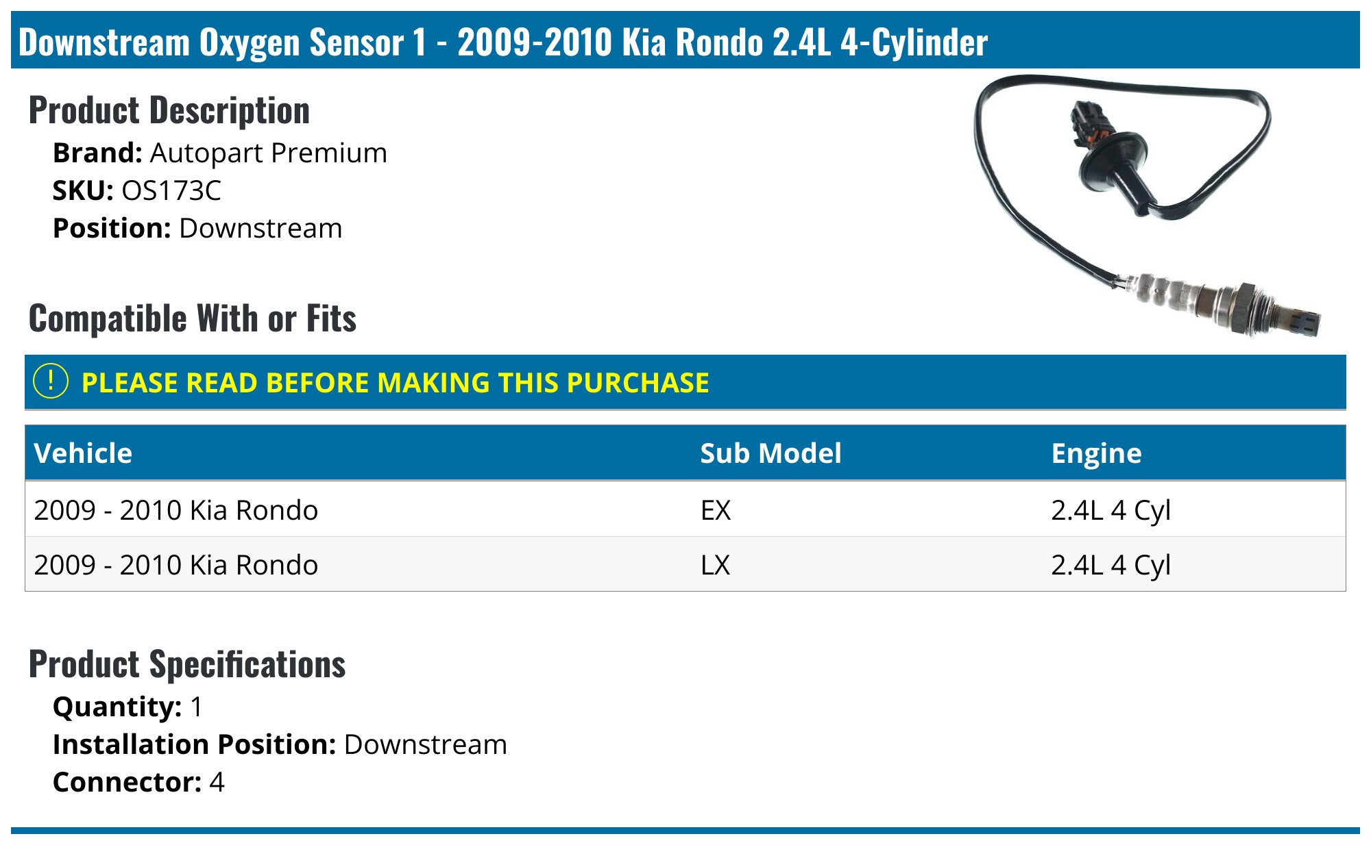 2009-2010 Kia Rondo Oxygen Sensor - Autopart Premium OS173C ...