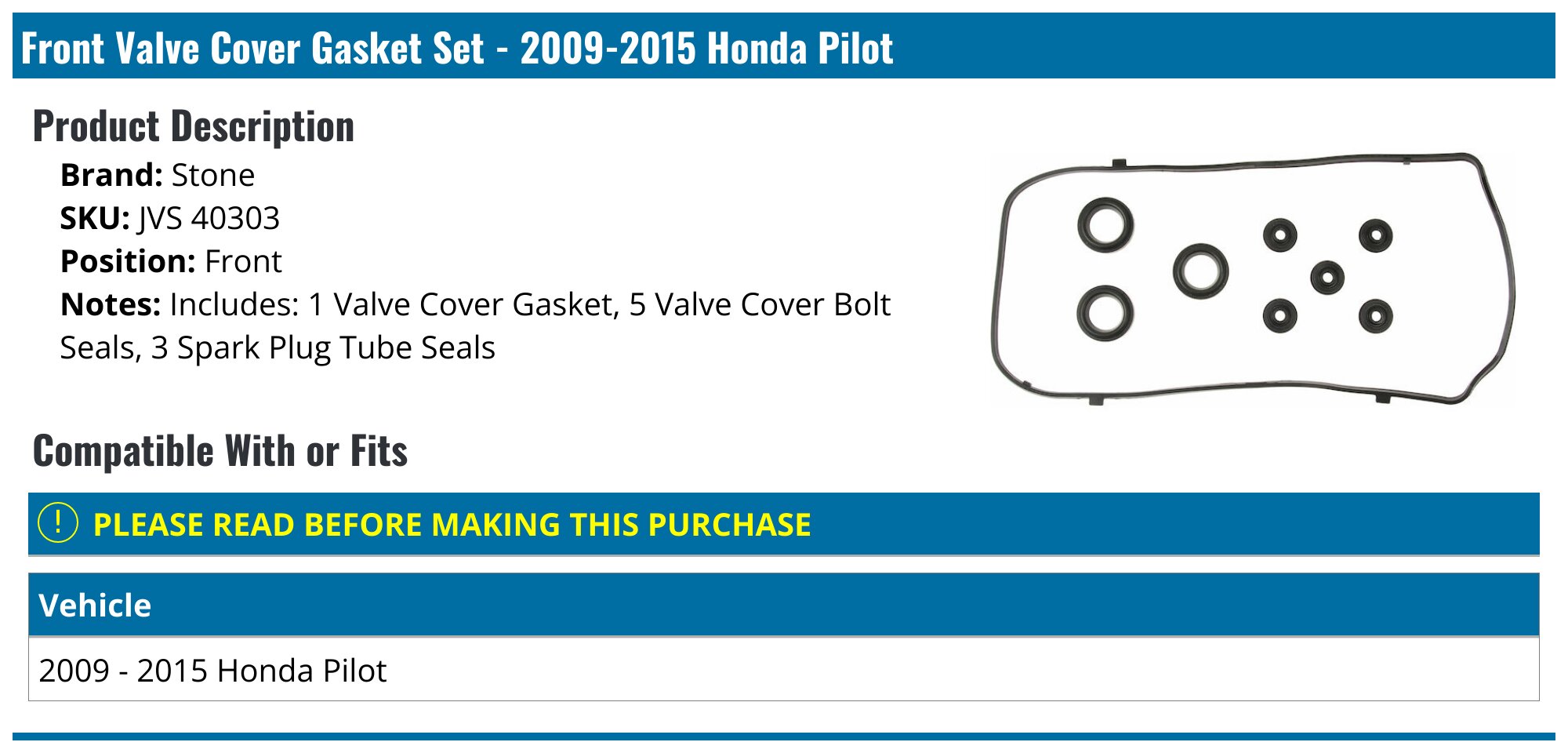 20092015 Honda Pilot Valve Cover Gasket Stone JVS 40303 Front