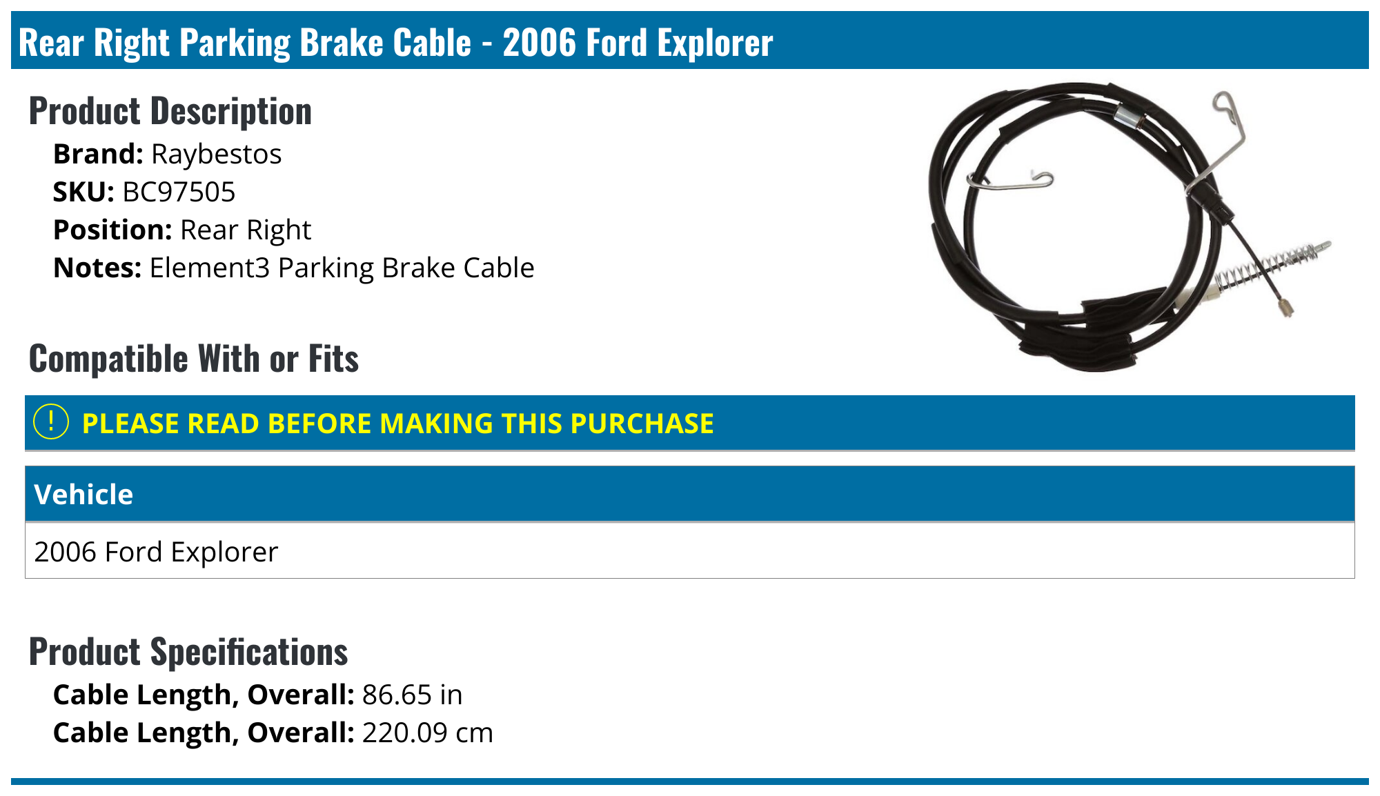 2006 Ford Explorer Parking Brake Cable Raybestos BC97505 Rear Right