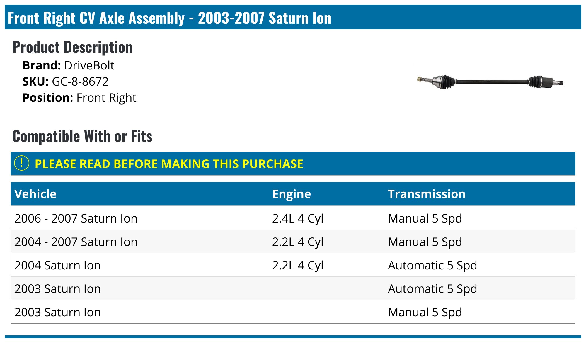 20032007 Saturn Ion Axle Assembly DriveBolt GC88672 Front Right