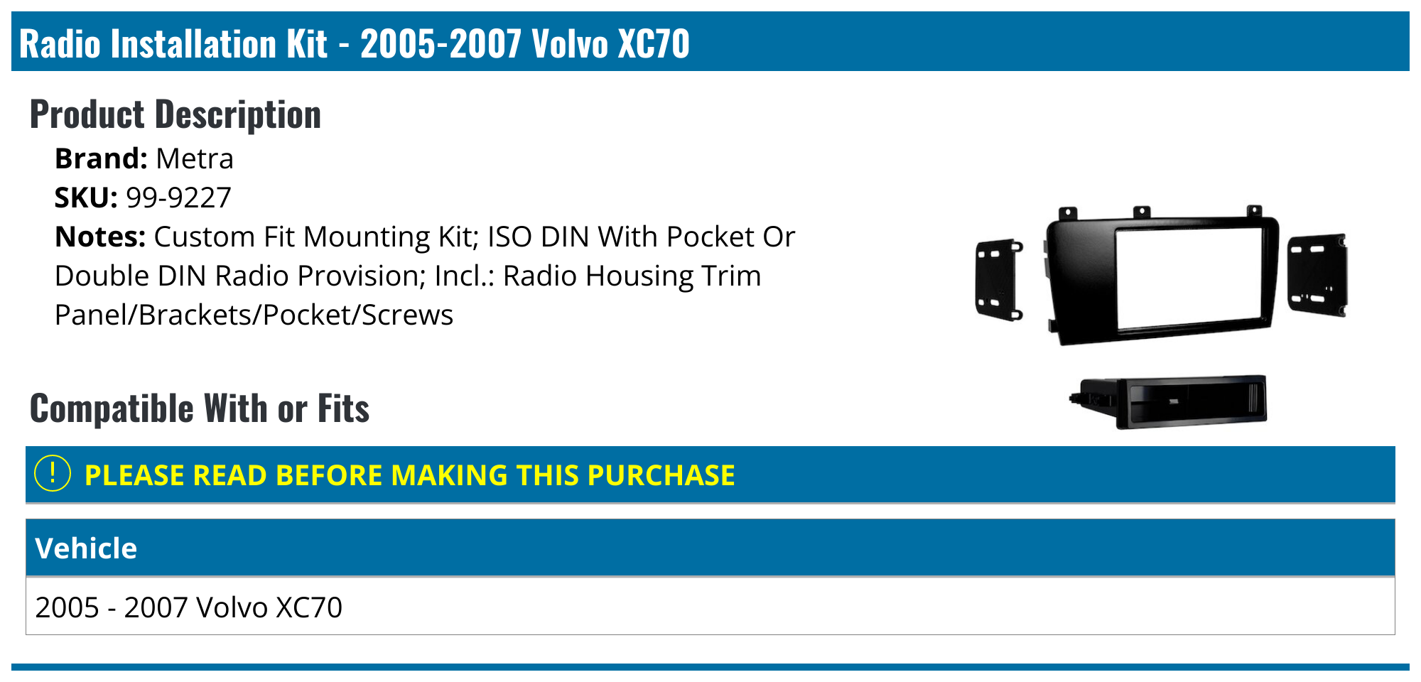20052007 Volvo XC70 Radio Installation Kit Metra 999227