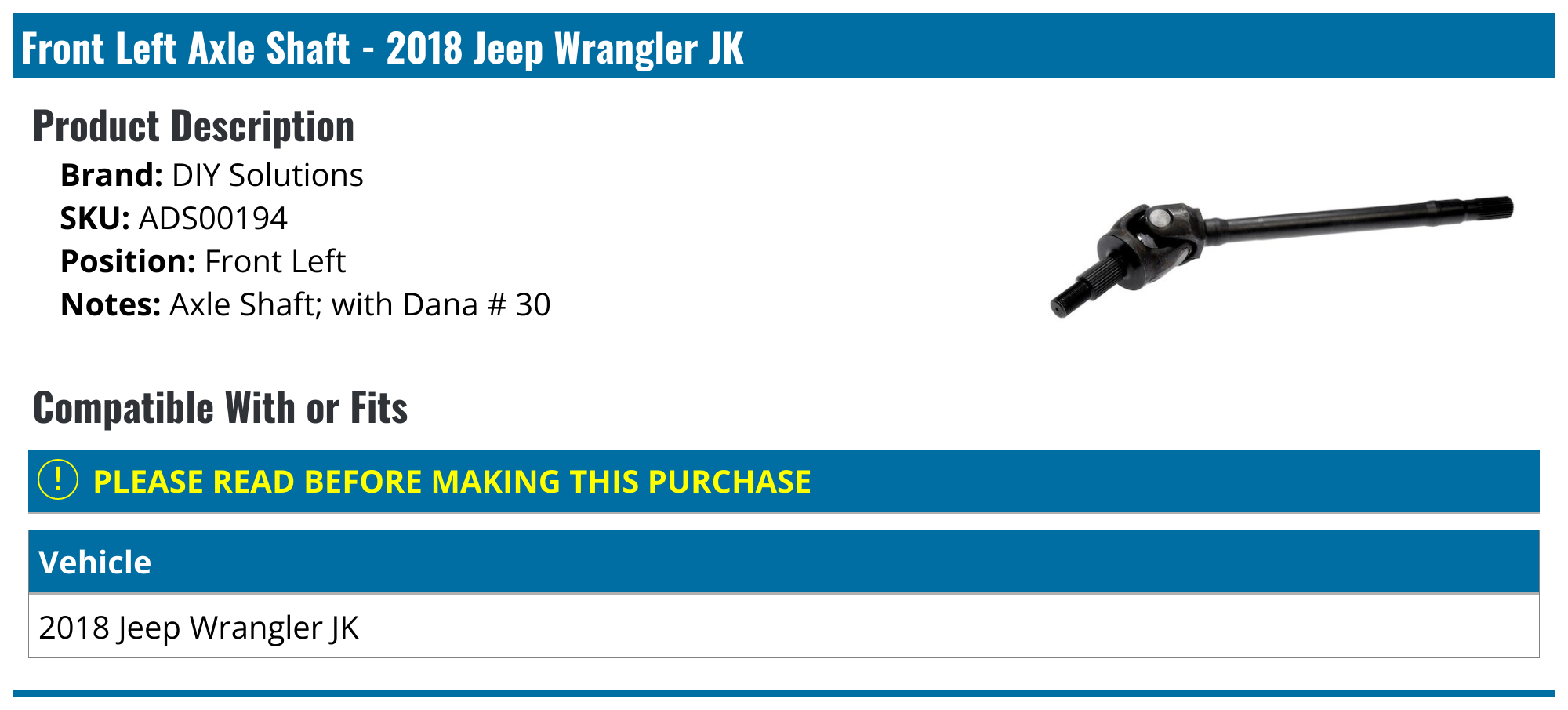 2018 Jeep Wrangler JK Axle Shaft DIY Solutions ADS00194 Front Left