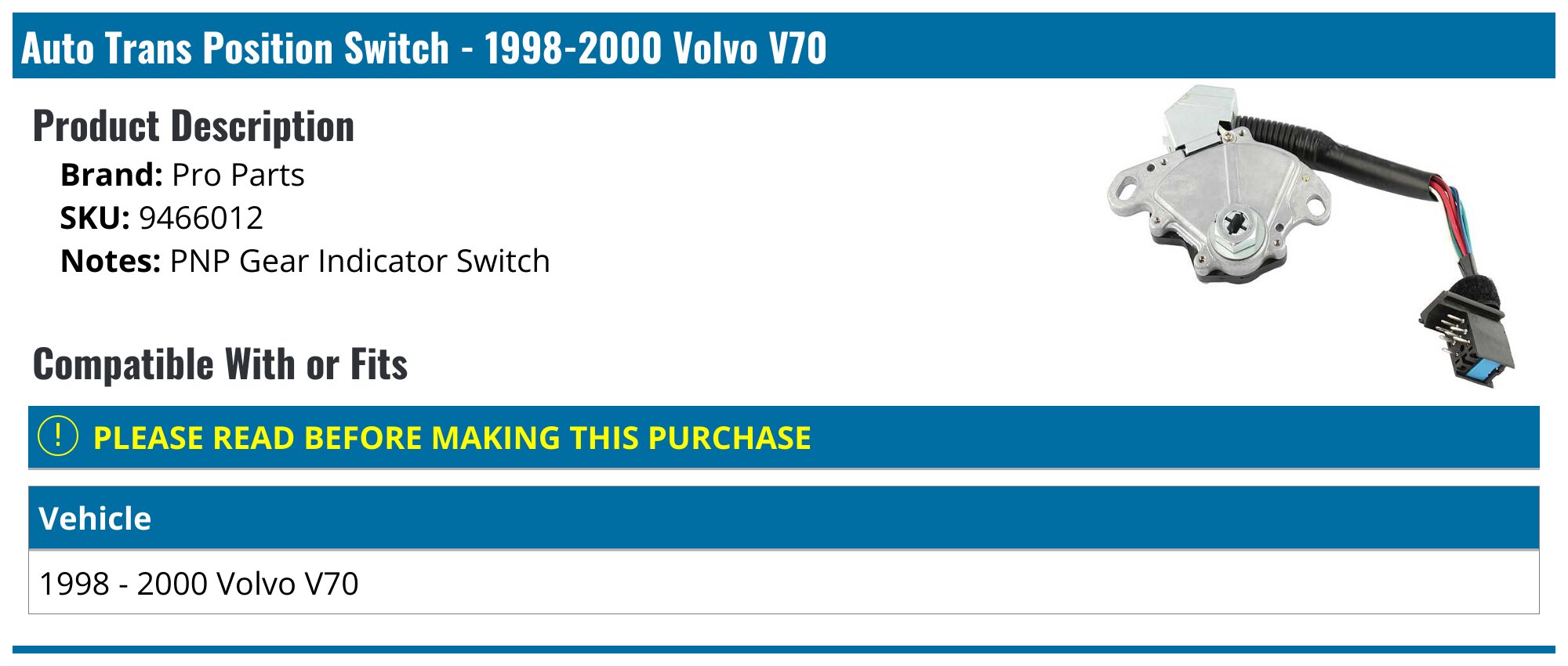 1998-2000 Volvo V70 Auto Trans Position Switch - Pro Parts 9466012 