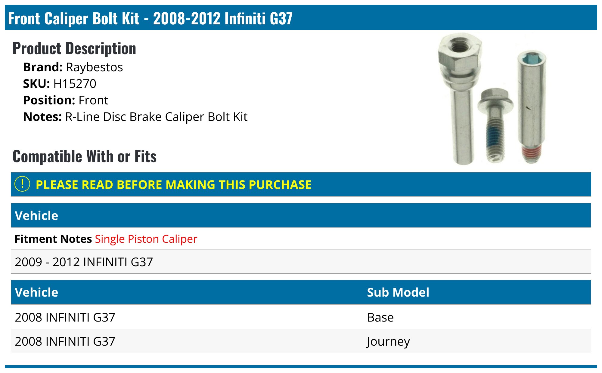 2008 2012 Infiniti G37 Caliper Bolt Raybestos H15270 Front