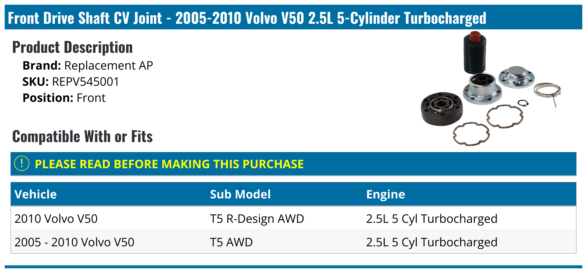 20052010 Volvo V50 Drive Shaft CV Joint Replacement AP REPV545001
