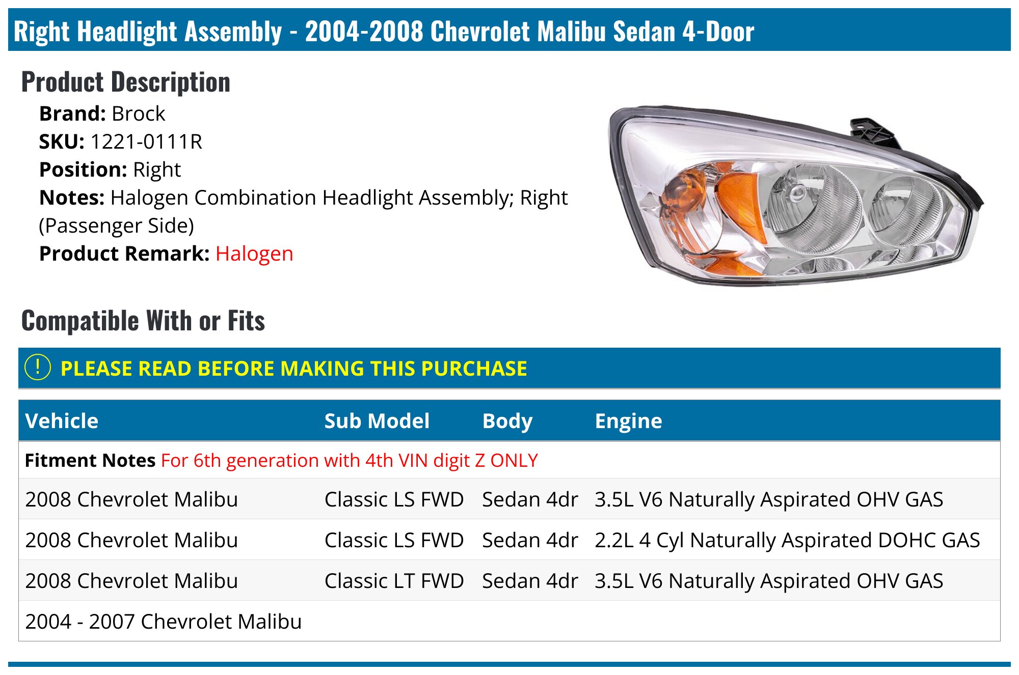 Chevrolet Malibu Headlight - Headlights - Eagle Eyes Replacement TRQ DIY  Solutions Brock TYC Action Crash Replacement AP - 2004 2007 2015 2005 2006  2009 2013 2003 04 07 15 05 06 09 13 03 - PartsGeek, image size:2000x1326