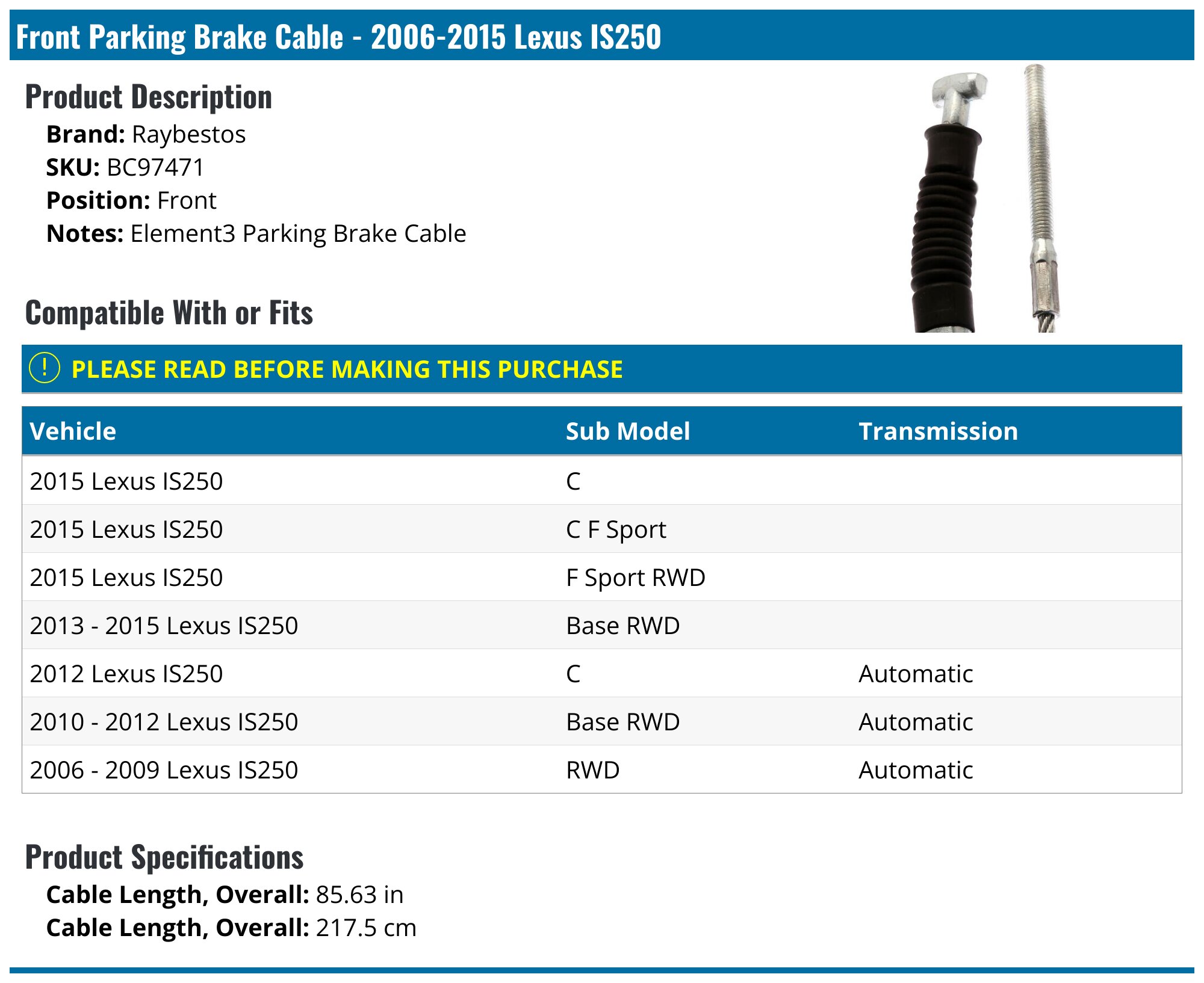 20062015 Lexus IS250 Parking Brake Cable Raybestos BC97471 Front