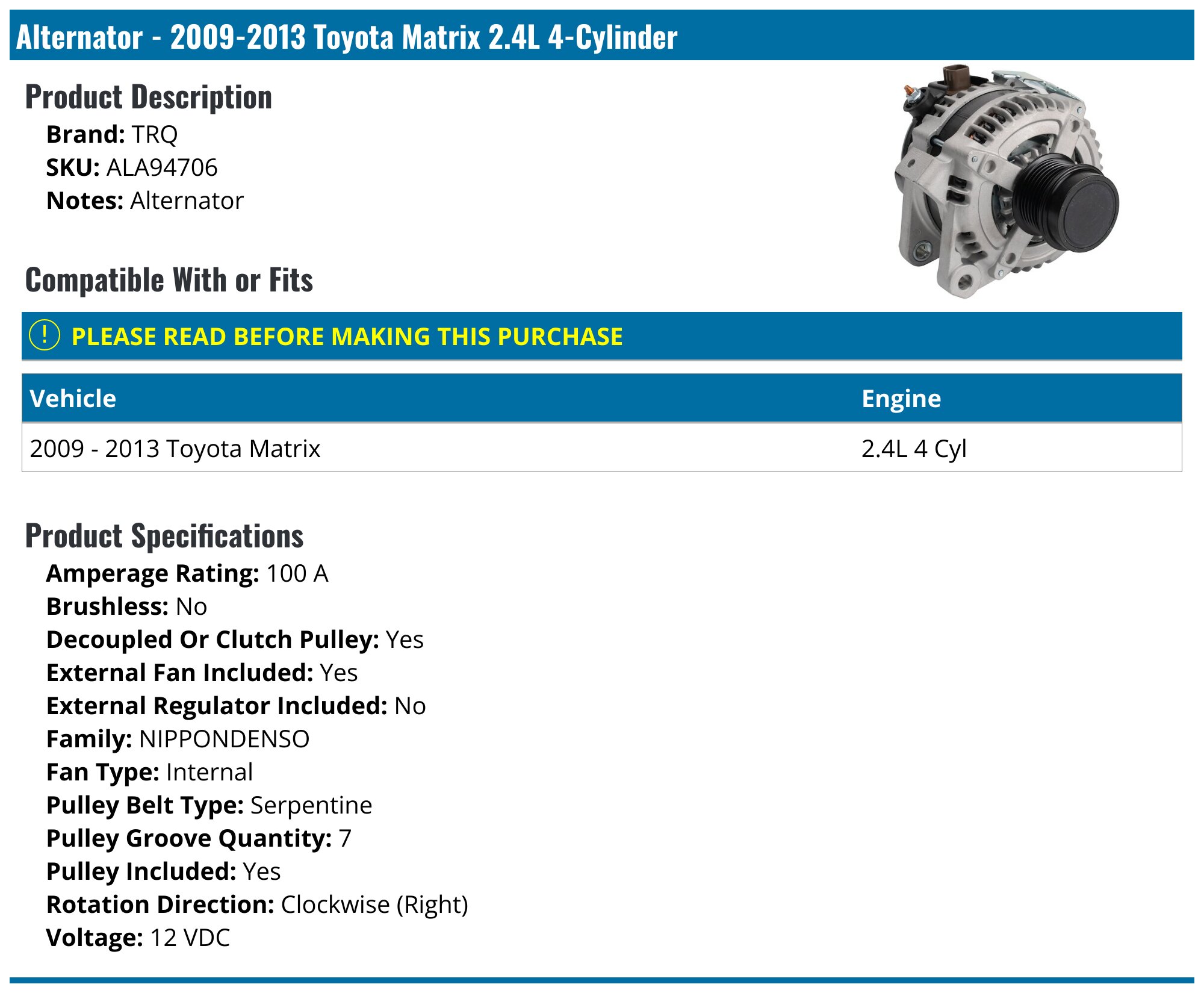2009-2013 Toyota Matrix Alternator - TRQ ALA94706 - PartsGeek.com