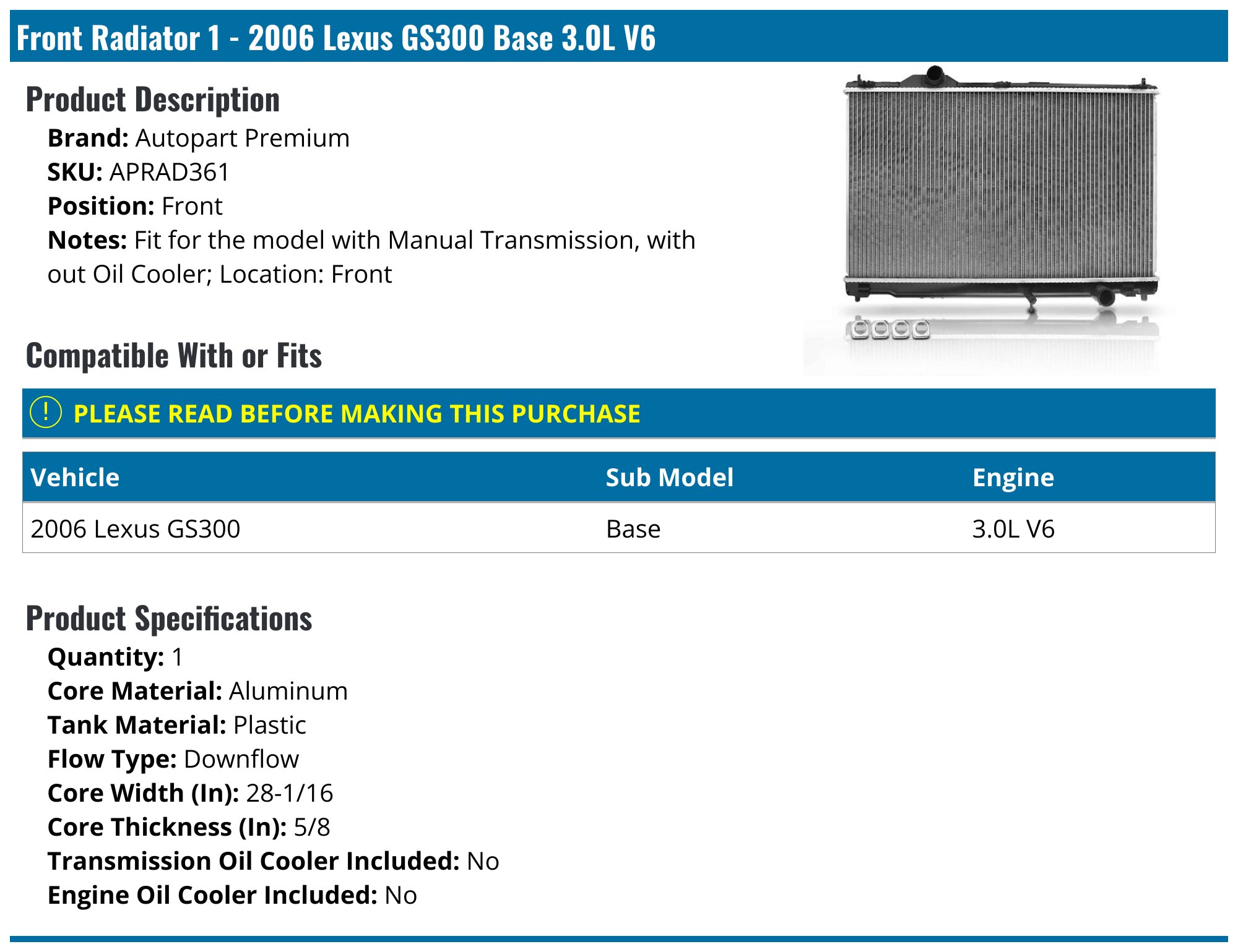 2006 Lexus GS300 Radiator - Autopart Premium APRAD361 - Front ...