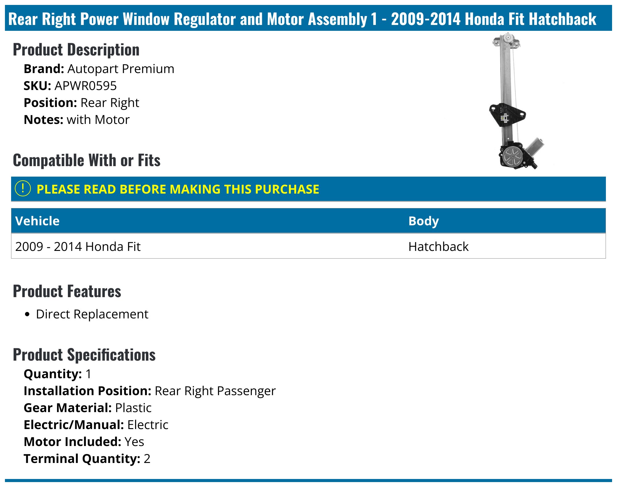 Evan-Fischer Power Window Regulator For 2009-2014 Honda Fit – Rear Right Side W/ Motor