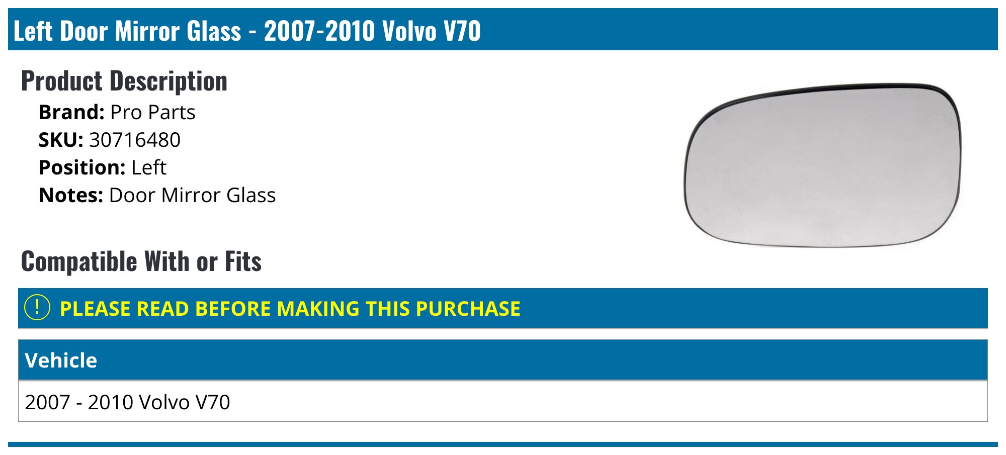 2007-2010 Volvo V70 Door Mirror Glass - Pro Parts 30716480 - Left ...