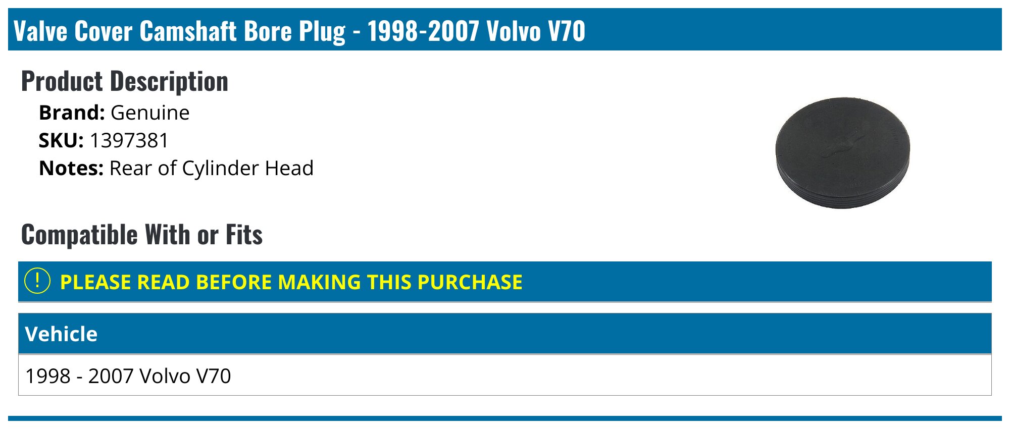 1998-2007 Volvo V70 Valve Cover Camshaft Bore Plug - Genuine 1397381 ...