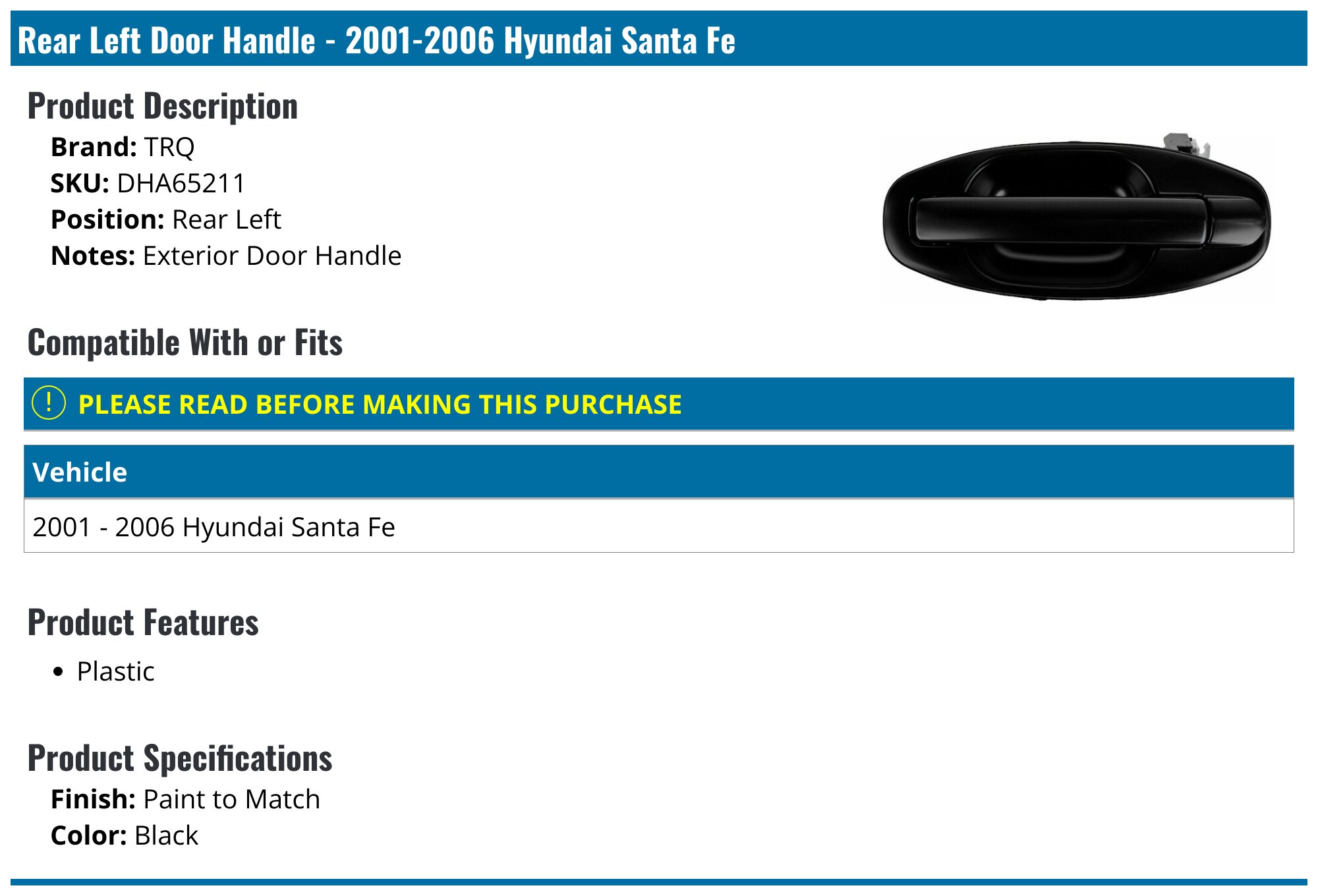 Right Rear Outside Smooth Black New Smooth Paintable Outside - Right Rear For 2001-2006 Hyundai Santa Fe Door Handle