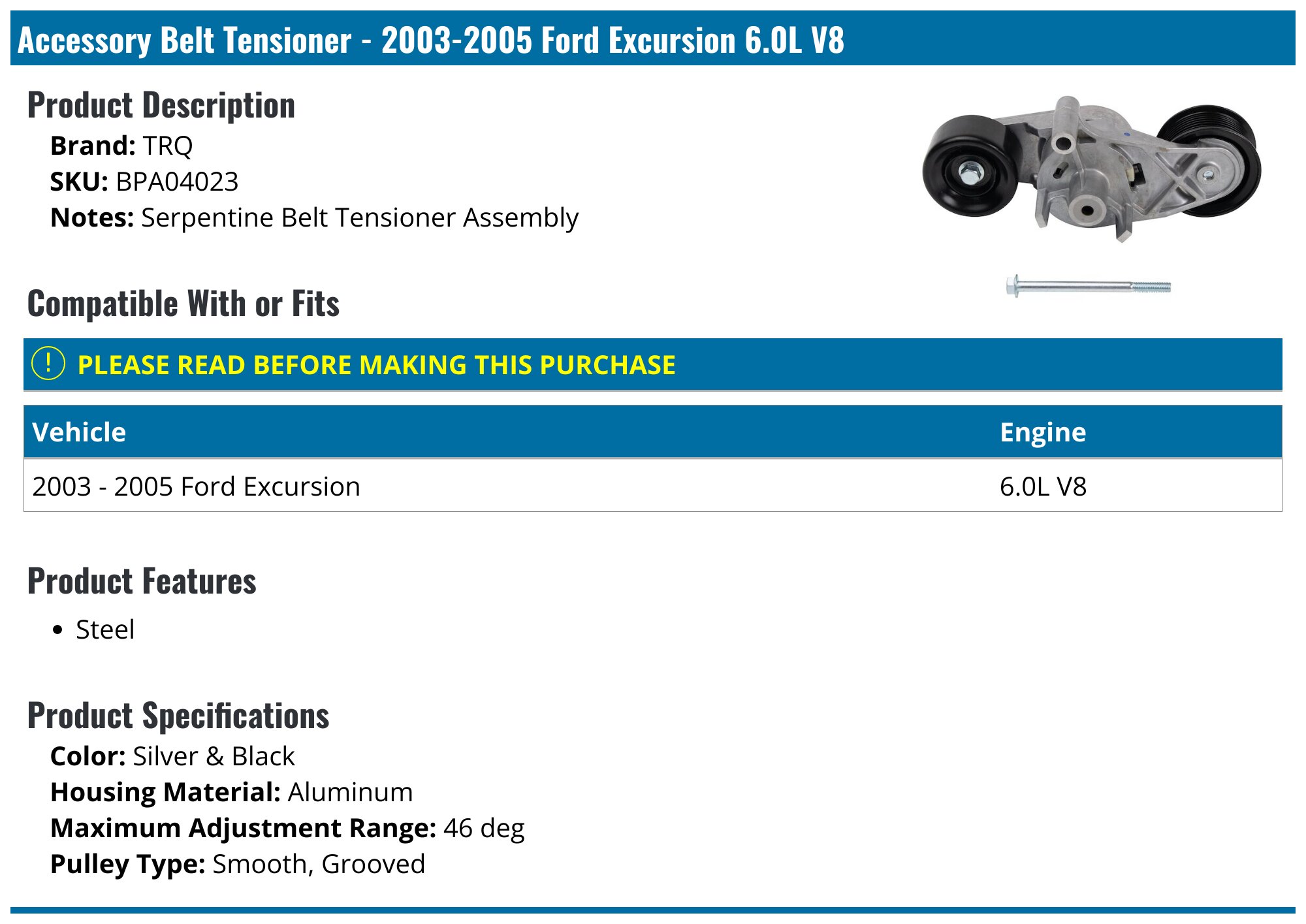 2004-2005 Ford Excursion Accessory Belt Tensioner - TRQ BPA04023