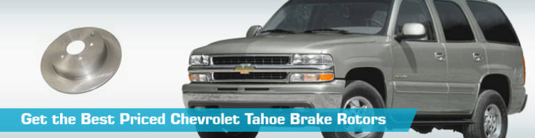Brake Rotors for Chevrolet Tahoe - Partsgeek